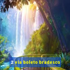 2 via boleto bradesco